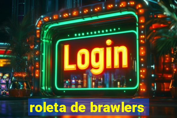 roleta de brawlers